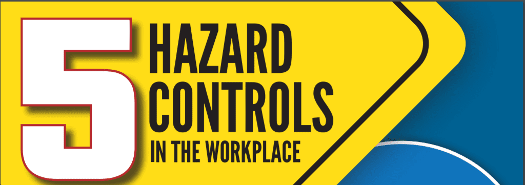 Read more about the article Five Hazard Controls in the Workplace