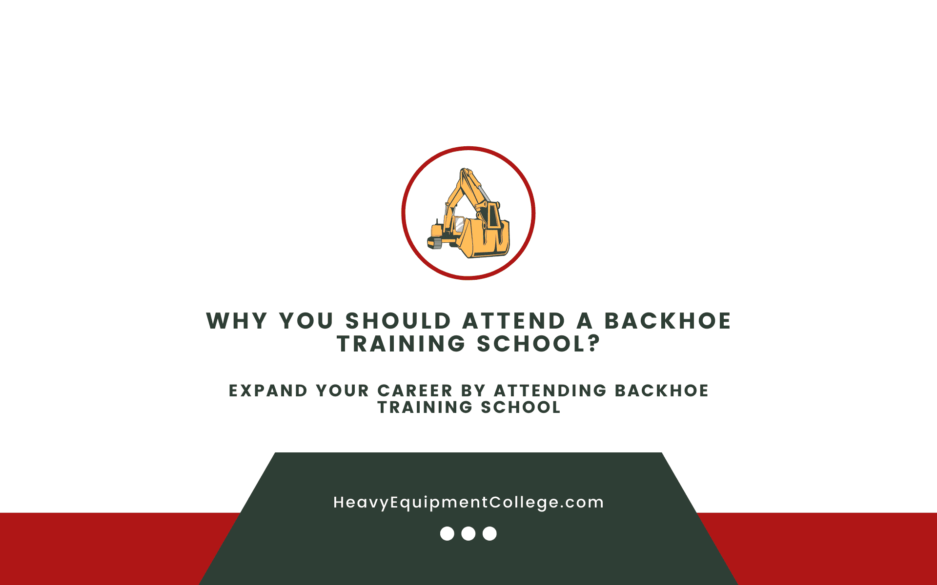 Read more about the article Why You Should Attend A Backhoe Training School?