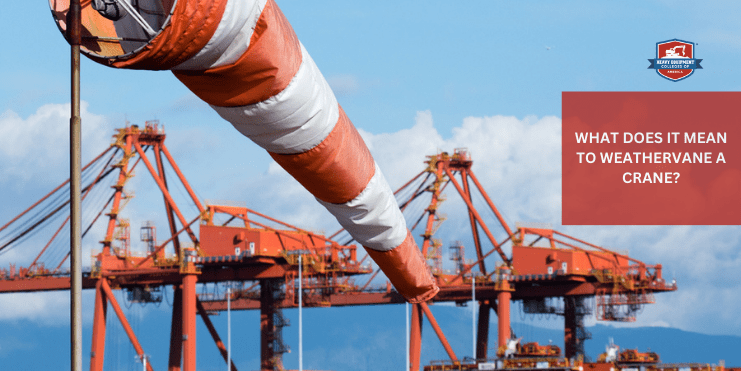 Read more about the article What Does It Mean to Weathervane a Crane?
